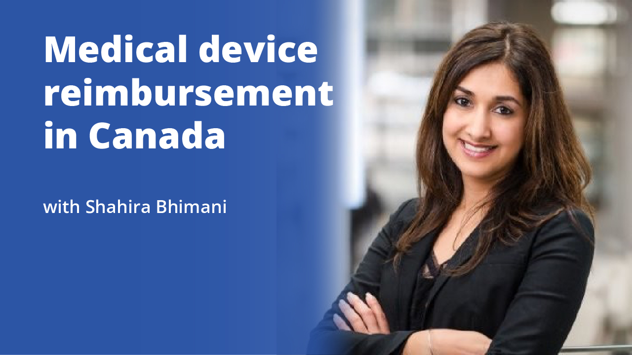 Medical device reimbursement in Canada with Shahira Bhimani | Promotional image