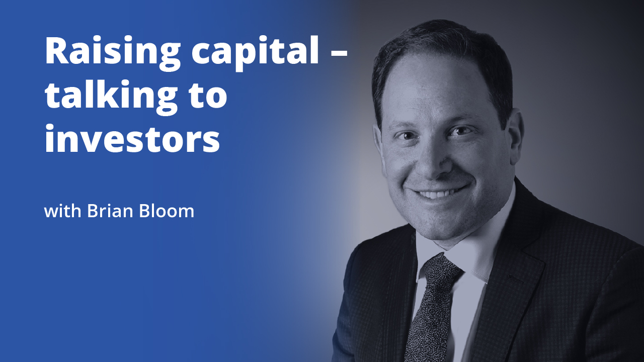 Raising capital – talking to investors with Brian Bloom | Promotional image