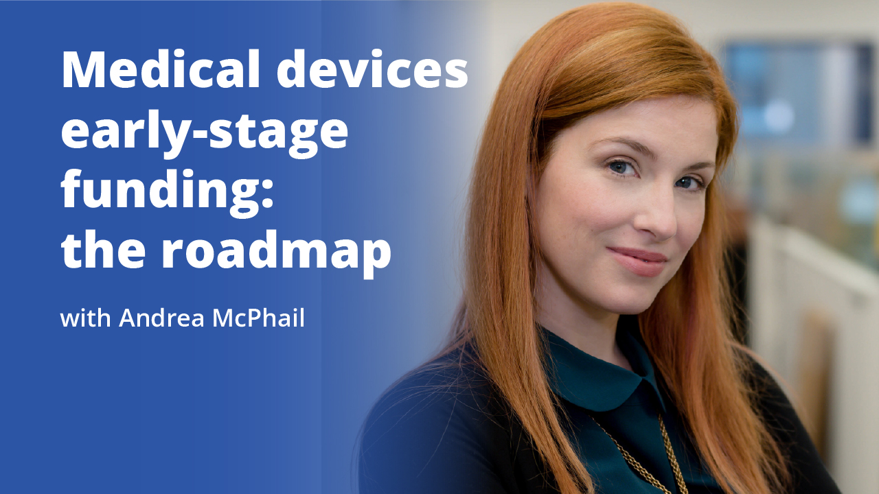 Medical devices early-stage funding: the roadmap with Andrea McPhail | Promotional image