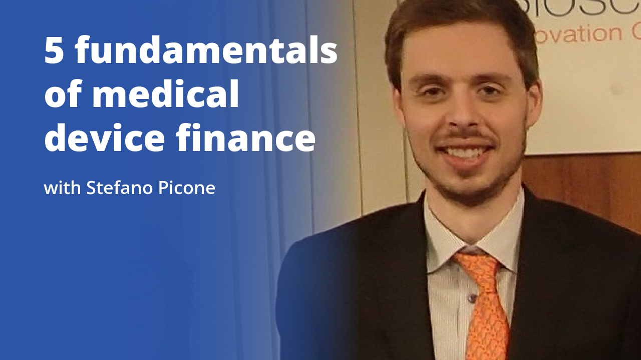 5 fundamentals for medical device finance with Stefano Picone | Promotional Image