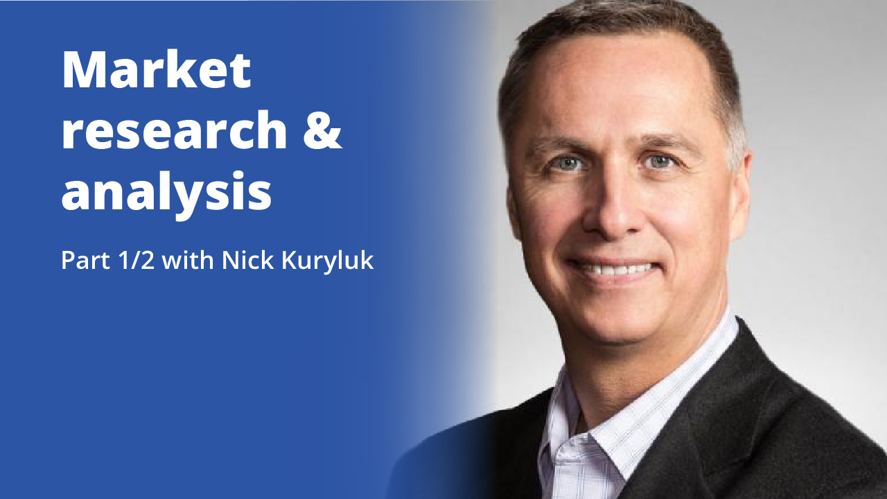 Market research & analysis with Nick Kuryluk | Part 1/2 | Promotional Image