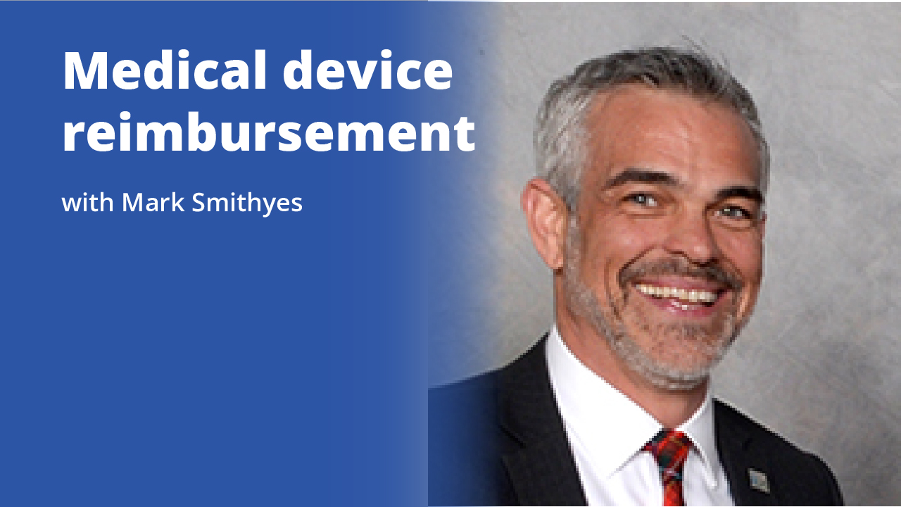 Medical Device reimbursement with Mark Smithyes | Promotional Image