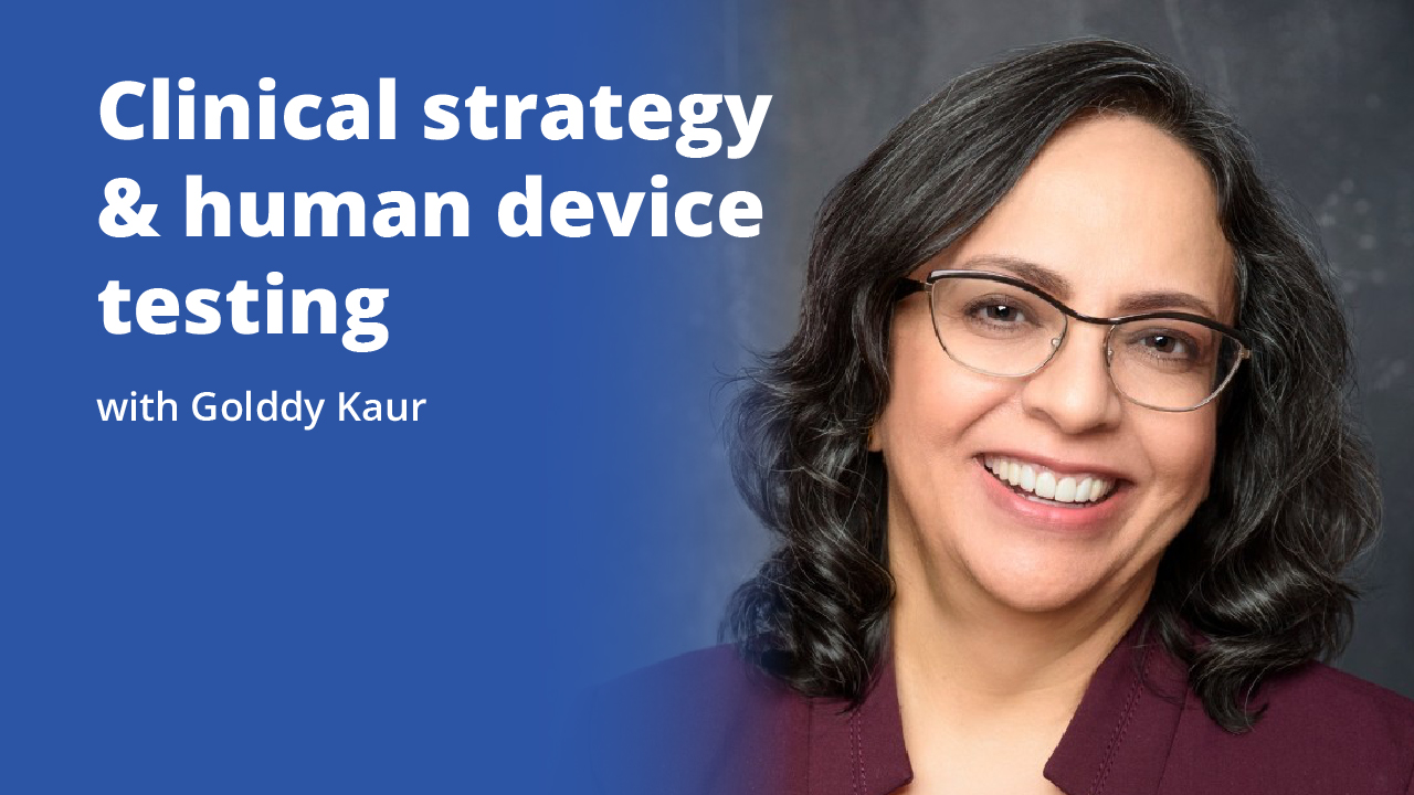 Clinical strategy & human device testing with Golddy Kaur