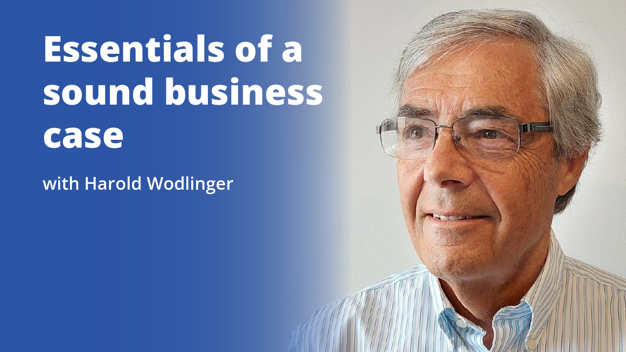 Essentials of a sound business case with Harold Wodlinger | Promotional Image