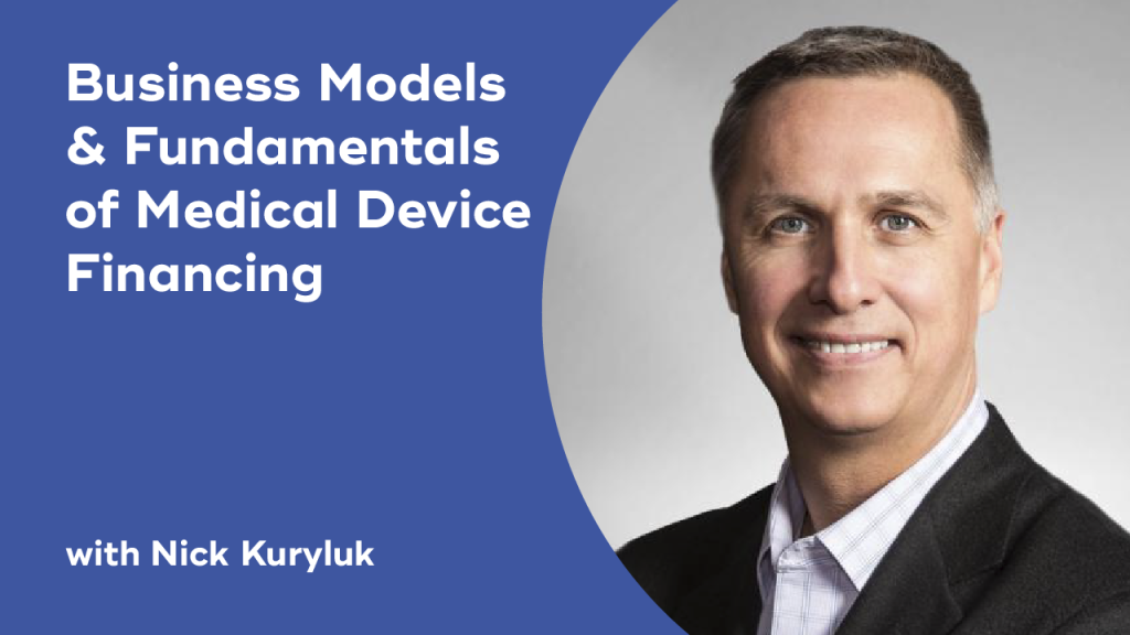 Promotional image for Medventions Lecture titled Business Models & Fundamentals of Medical Device Financing with Nick Kurylyk